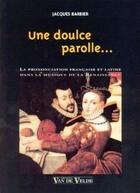 Couverture du livre « Une doulce parolle » de Jacques Barbier aux éditions Van De Velde