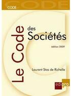 Couverture du livre « Le code des sociétés (2e édition) » de Stas De Richelle Lau aux éditions Edi Pro