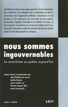 Couverture du livre « Nous sommes ingouvernables ; les anarchistes au Québec aujourd'hui » de  aux éditions Lux Canada