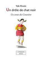 Couverture du livre « Un drôle de chat noir » de Rivais Yak aux éditions Le Polygraphe