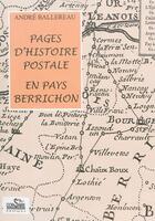 Couverture du livre « Pages d'histoire postale en Pays Berrichon » de Andre Ballereau aux éditions Corsaire