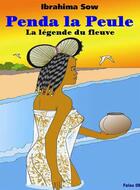 Couverture du livre « Penda la peule » de Ibrahima Sow aux éditions Nouvelles Editions Numeriques Africaines