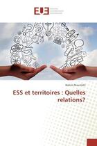 Couverture du livre « ESS et territoires : Quelles relations? » de Brahim Mountahi aux éditions Editions Universitaires Europeennes