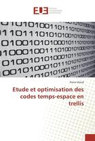 Couverture du livre « Etude et optimisation des codes temps-espace en trellis » de Viland Pierre aux éditions Editions Universitaires Europeennes