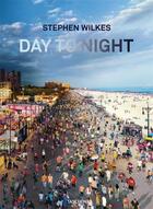 Couverture du livre « Stephen Wilkes : day to night » de Lyle Rexer et Stephen Wilkes aux éditions Taschen