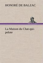 Couverture du livre « La maison du chat qui pelote » de Honoré De Balzac aux éditions Tredition