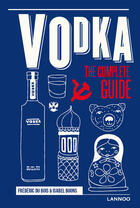 Couverture du livre « Vodka ; the complete guide » de Frederic Du Bois et Isabel Boons aux éditions Terra - Lannoo, Uitgeverij