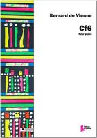 Couverture du livre « Cf6 pour piano » de Bernard De Vienne aux éditions Francois Dhalmann