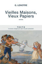 Couverture du livre « Vieilles maisons, vieux papiers Tome 4 » de G. Lenotre aux éditions Tallandier