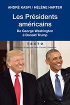 Couverture du livre « Les présidents américains de George Washington à Donald Trump » de Andre Kaspi et Helene Harter aux éditions Tallandier