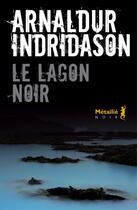 Couverture du livre « Le lagon noir » de Arnaldur Indridason aux éditions Metailie