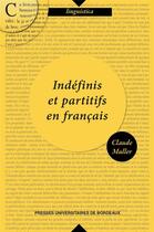 Couverture du livre « Indéfinis et partitifs en français » de Claude Muller aux éditions Pu De Bordeaux