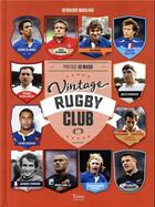 Couverture du livre « Vintage rugby club » de Bernard Morlino aux éditions Tana