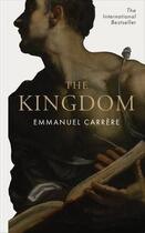 Couverture du livre « Emmanuel carrere the kingdom » de Emmanuel Carrère aux éditions Penguin Uk
