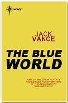 Couverture du livre « The blue world » de Jack Vance aux éditions Victor Gollancz
