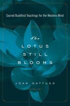 Couverture du livre « The Lotus Still Blooms » de Joan Gattuso aux éditions Penguin Group Us