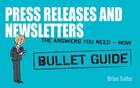 Couverture du livre « Press Releases and Newsletters: Bullet Guides » de Salter Brian aux éditions Hodder Education Digital