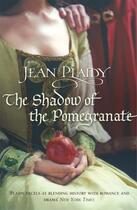 Couverture du livre « The Shadow of the Pomegranate » de Plaidy Jean aux éditions Random House Digital