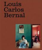 Couverture du livre « Louis Carlos Bernal : Monografia » de Bernal Louis Carlos/ aux éditions Aperture