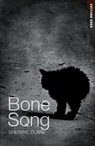 Couverture du livre « Bone Song » de Sherryl Clark aux éditions Ransom Publishing