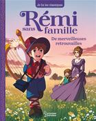 Couverture du livre « Rémi sans famille Tome 3 : de merveilleuses retrouvailles » de Hector Malot et Laureen Bouyssou aux éditions Larousse