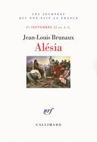 Couverture du livre « Alésia » de Jean-Louis Brunaux aux éditions Gallimard