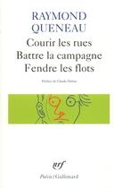 Couverture du livre « Courir les rues - battre la campagne - fendre les flots » de Raymond Queneau aux éditions Gallimard