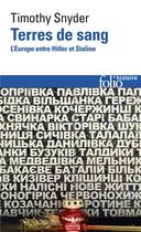 Couverture du livre « Terres de sang ; l'Europe entre Hitler et Staline » de Timothy Snyder aux éditions Folio