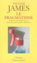 Couverture du livre « Le pragmatisme - traduction par nathalie ferron / presentation par stephane madelrieux » de William James aux éditions Flammarion