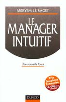 Couverture du livre « Le Manager Intuitif » de Meryem Le Saget aux éditions Dunod