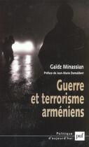 Couverture du livre « Guerre et terrorisme arméniens » de Gaidz Minassian aux éditions Puf