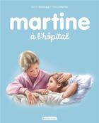 Couverture du livre « Mes premiers Martine Tome 46 : Martine à l'hôpital » de Marcel Marlier et Gilbert Delahaye aux éditions Casterman