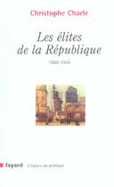 Couverture du livre « Les élites de la République, 1880-1900 » de Christophe Charle aux éditions Fayard