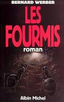 Couverture du livre « Les fourmis » de Bernard Werber aux éditions Albin Michel