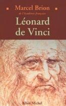 Couverture du livre « Léonard de Vinci, génie et destinée » de Marcel Brion aux éditions Albin Michel