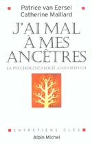 Couverture du livre « J'ai mal a mes ancetres » de Patrice Van Eersel aux éditions Albin Michel