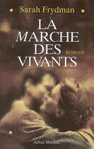 Couverture du livre « La marche des vivants » de Sarah Frydman aux éditions Albin Michel