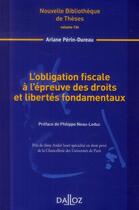 Couverture du livre « L'obligation fiscale à l'épreuve des droits et libertés fondamentaux » de Ariane Perin-Dureau aux éditions Dalloz