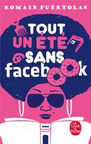 Couverture du livre « Tout un été sans facebook » de Romain Puertolas aux éditions Le Livre De Poche