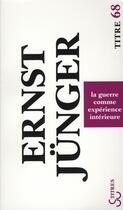 Couverture du livre « La guerre comme expérience intérieure » de Ernst Junger aux éditions Christian Bourgois