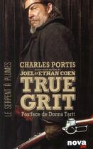 Couverture du livre « True grit » de Charles Portis aux éditions Serpent A Plumes