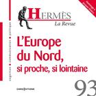 Couverture du livre « Hermès 93 - L'Europe du Nord, si proche, si lointaine » de Dominique Wolton aux éditions Cnrs