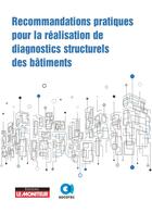 Couverture du livre « Recommandations pratiques pour la réalisation de diagnostics structurels » de Socotec aux éditions Le Moniteur