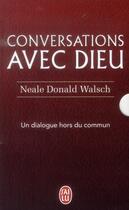 Couverture du livre « Conversations avec dieu ; coffret » de Neale Donald Walsch aux éditions J'ai Lu