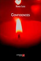 Couverture du livre « Confidences » de Hamed Lassi aux éditions Editions Du Net
