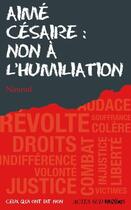 Couverture du livre « Aimé Césaire : Non à l'humiliation » de Nimrod aux éditions Actes Sud Junior