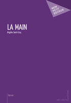 Couverture du livre « La main » de Brigitte Saint-Cricq aux éditions Mon Petit Editeur