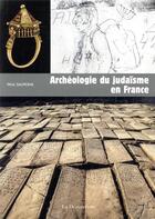 Couverture du livre « Archéologie du judaïsme en France » de Paul Salmona aux éditions La Decouverte