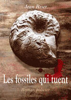 Couverture du livre « Les fossiles qui tuent » de Jean Riser aux éditions Amalthee