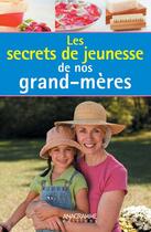 Couverture du livre « Secrets de jeunesse de nos grand-mères » de Beatrice Montevi aux éditions Anagramme